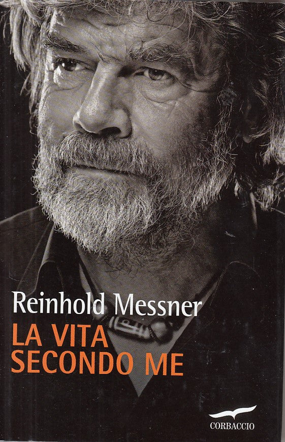 LN- LA VITA SECONDO ME - MESSNER - CORBACCIO - EXPLOITS -- 2014 - CS - YDS192