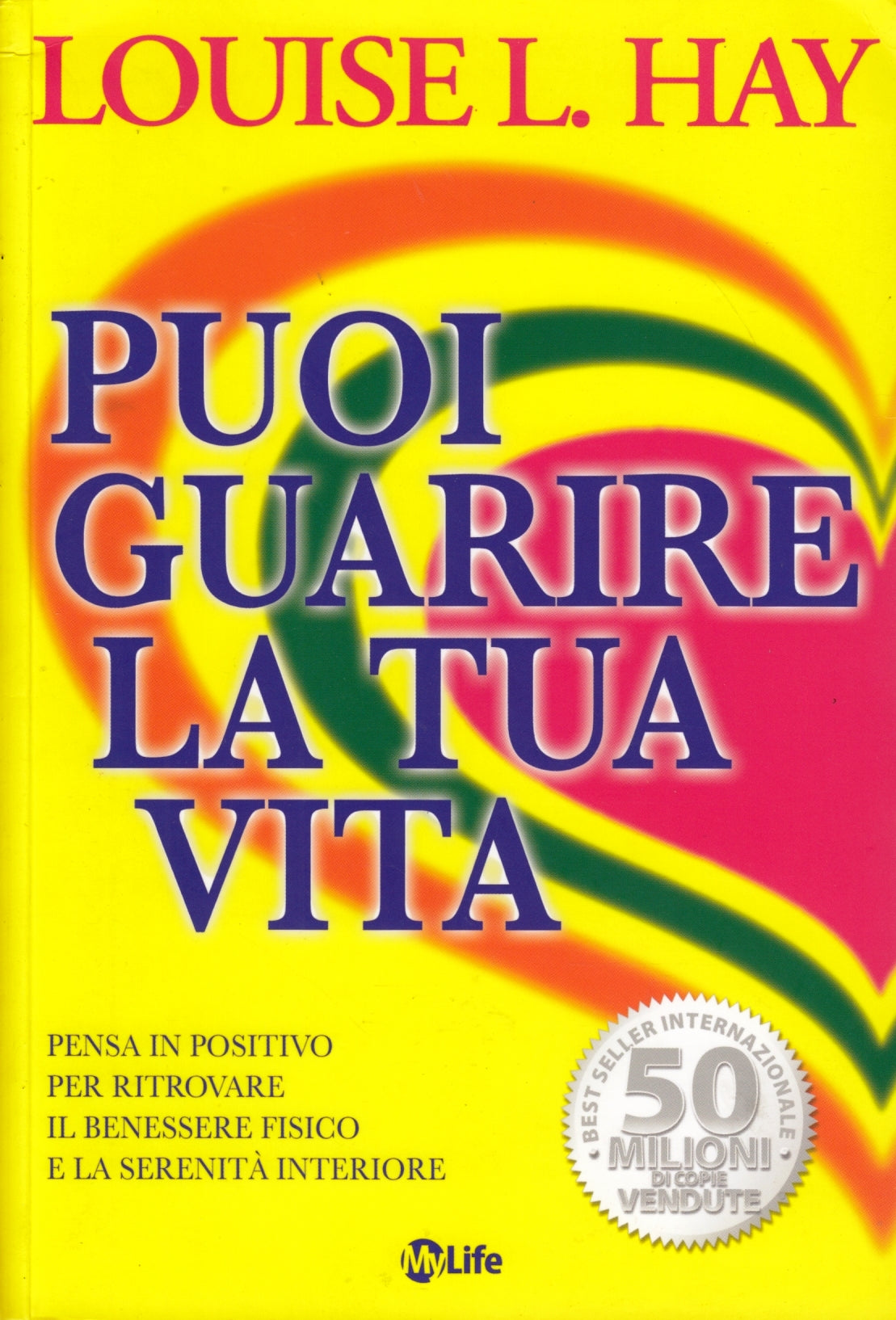 Puoi guarire la tua vita - Louise L. Hay - My Life Self Help - ZFS242