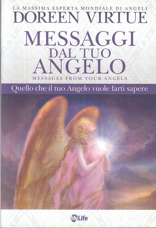 LS- MESSAGGI DAL TUO ANGELO - VIRTUE - MYLIFE -- 1a ED. - 2013 - B - YFS570