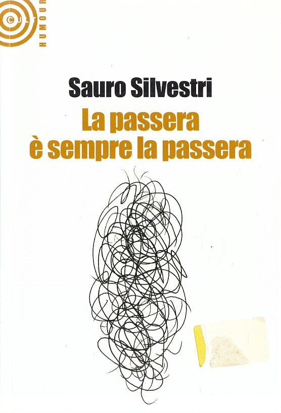 LN- LA PASSERA E' SEMPRE LA PASSERA - SILVESTRI - CULT --- 2009 - B - ZFS78