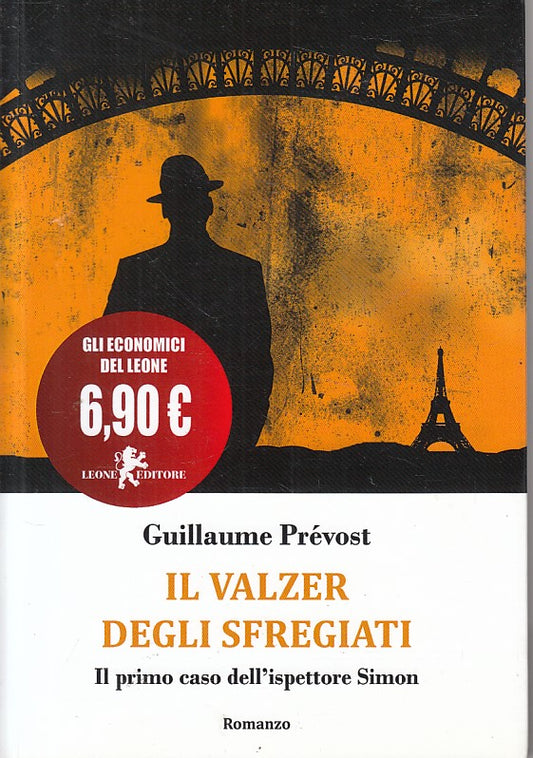 LG- IL VALZER DEGLI SFREGIATI - PREVOST - LEONE -- 1a ED. - 2015 - B - ZFS60