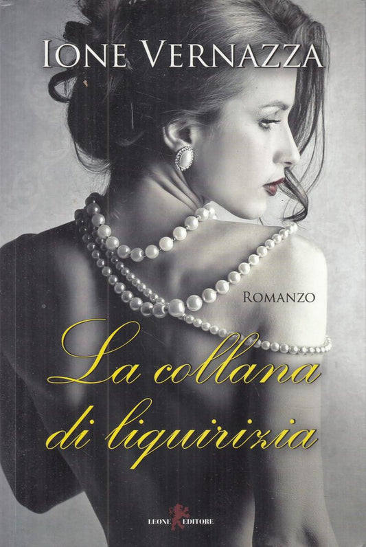LN2- LA COLLANA DI LIQUIRIZIA - IONE VERNAZZA - LEONE EDITORE - B - JXS105