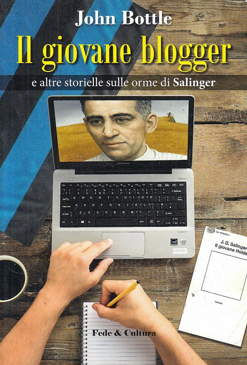 IL GIOVANE BLOGGER - BOTTLE - FEDE & CULTURA -- 1a ED. - 2019 - B - ZFS190