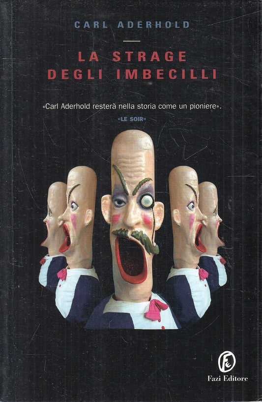 LN2- LA STRAGE DEGLI IMBECILLI - CARL ADERHOLD - FAZI VELE - B - JXS290