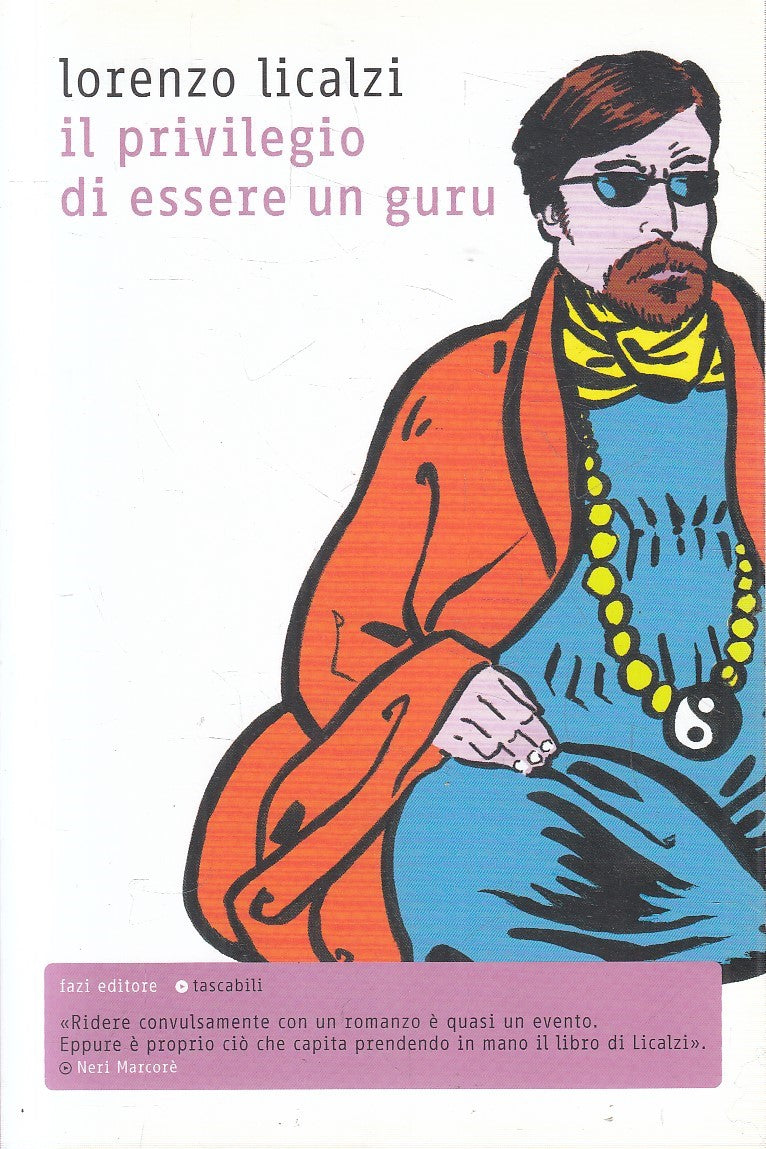 IL PRIVILEGIO DI ESSERE UN GURU - LORENZO LICALZI - FAZI - B - JXS222