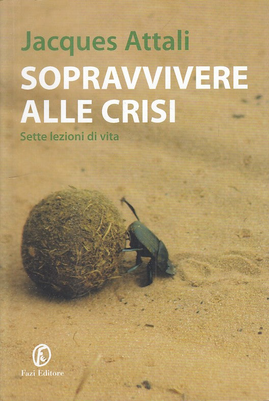 LZ- SOPRAVVIVERE ALLE CRISI SETTE LEZIONI - ATTALI - FAZI --- 2010 - B - YFS338