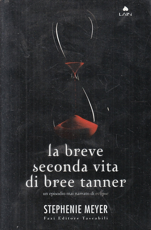 LN- LA BREVE SECONDA VITA DI BREE TANNER- STEPHENIE MEYER- FAZI- 2010- B- ZFS278