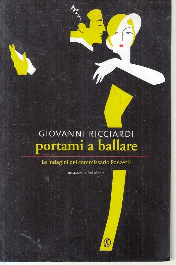 LG- PORTAMI A BALLARE PONZETTI - GIOVANNI RICCIARDI - FAZI --- 2012- B- ZFS92