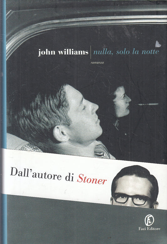 LN- NULLA SOLO LA NOTTE - JOHN WILLIAMS - FAZI - LE STRADE -- 2014 - CS - YFS159
