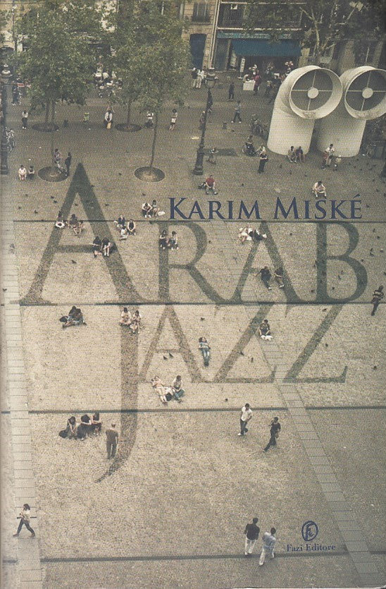 LN- ARAB JAZZ - KARIM MISKE - FAZI EDITORE --- 2013 - B - YFS393