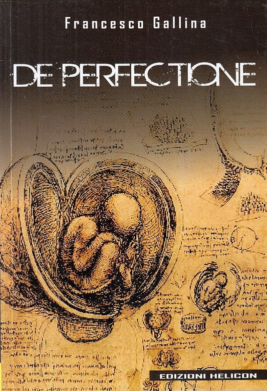 DE PERFECTIONE - FRANCESCO GALLINA - HELICON --- 2012 - B - YFS565