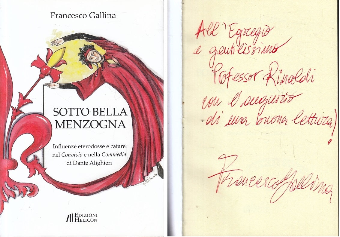 LN- SOTTO BELLA MENZOGNA DEDICA FIRMA AUTORE- GALLINA- HELICON--- 2017- B-ZFS189