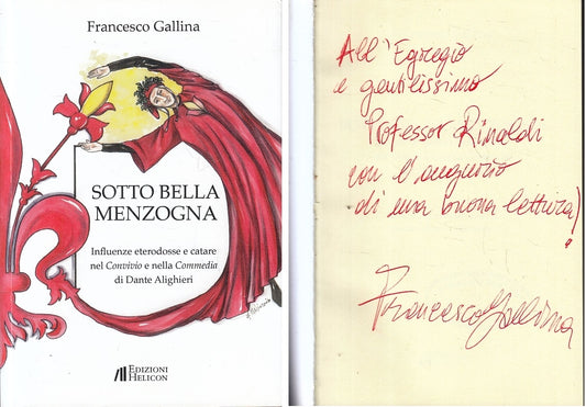 LN- SOTTO BELLA MENZOGNA DEDICA FIRMA AUTORE- GALLINA- HELICON--- 2017- B-ZFS189
