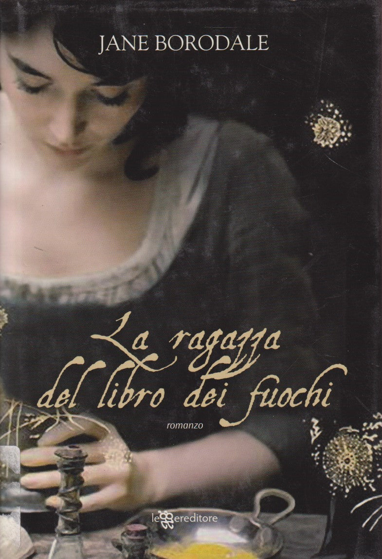 La ragazza del libro dei fuochi - Jane Borodale - Leggere - JXS112