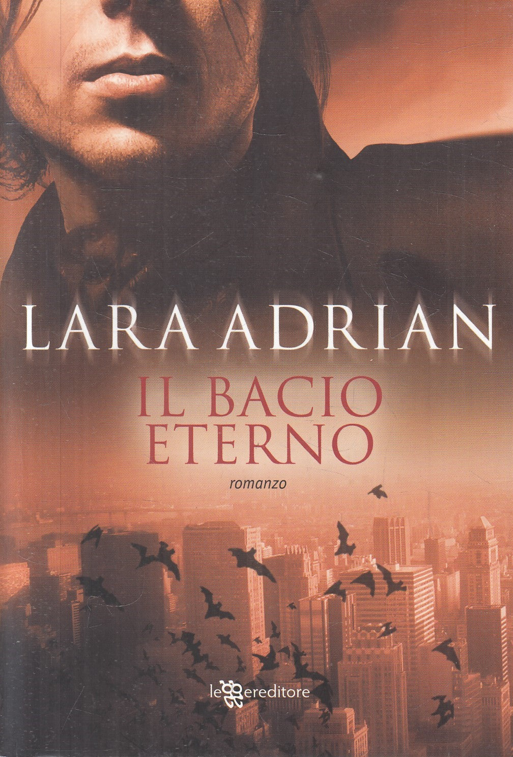 Il bacio eterno - Lara Adrian - Leggere - JXS329
