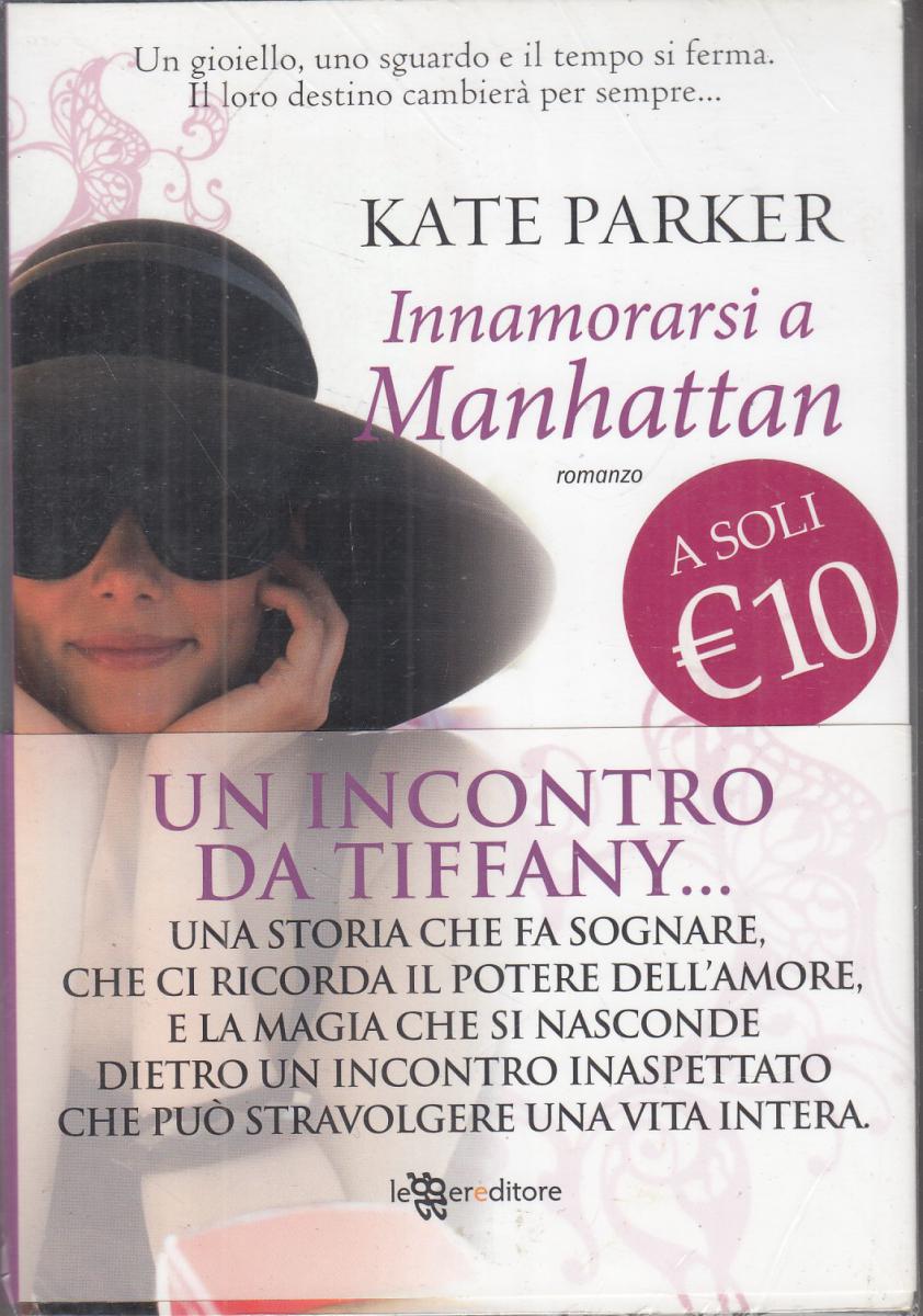 LN2- INNAMORARSI A MANHATTAN - KATE PARKER - LEGGERE EDITORE - B - JXS67