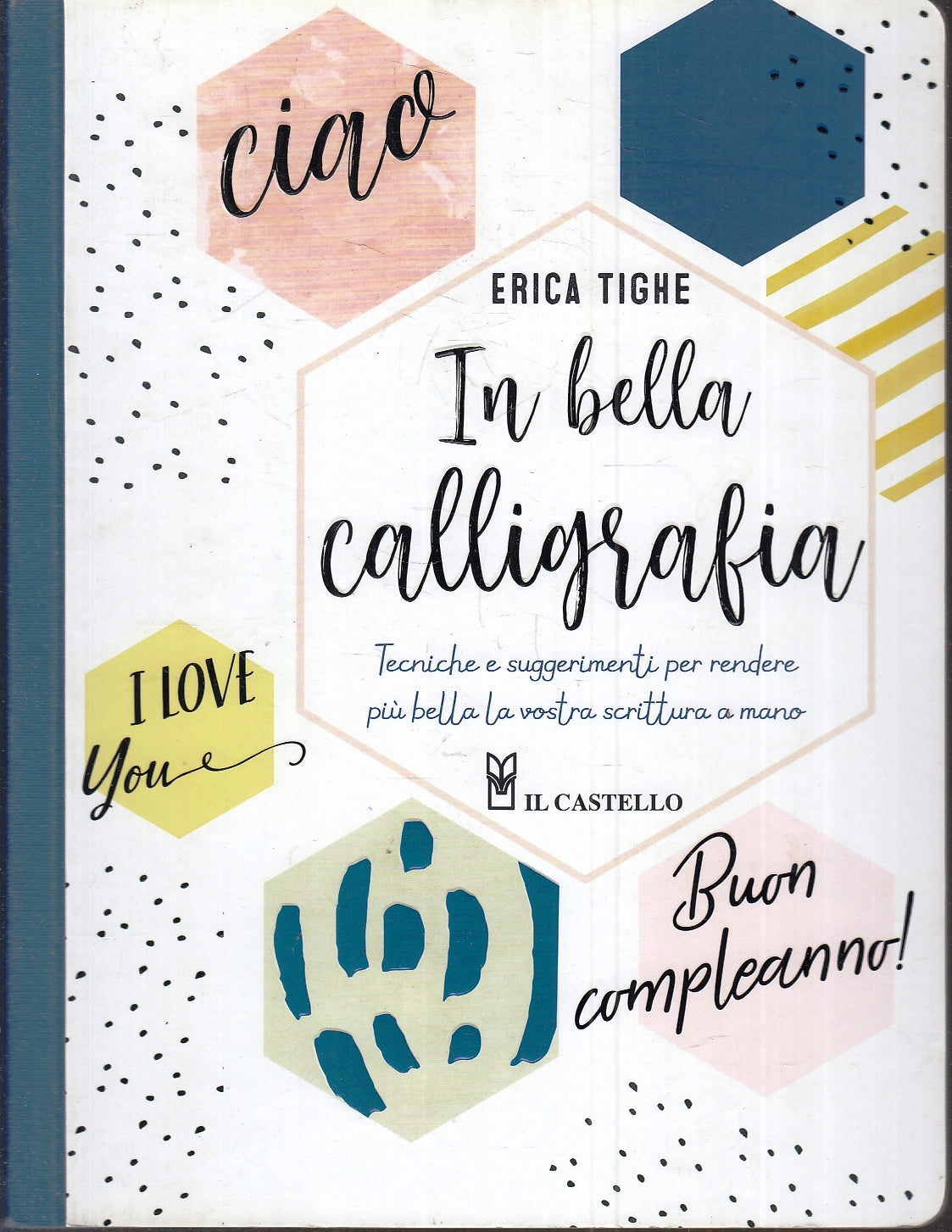 LZ- IN BELLA CALLIGRAFIA - ERICA TIGHE - IL CASTELLO --- 2017 - C - YFS169