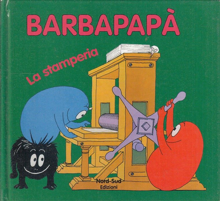 LB- BARBAPAPA' LA STAMPERIA - TISON TAYLOR - EDIZIONI NORD-SUD --- 2011 - C- RGZ