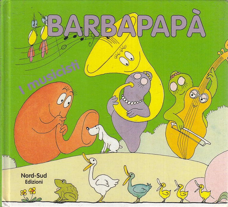 LB- BARBAPAPA' I MUSICISTI - TISON TAYLOR - EDIZIONI NORD-SUD --- 2011 - C - RGZ