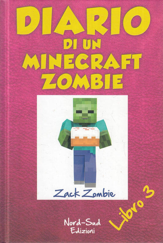 DIARIO DI UN MINECRAFT ZOMBIE LIBRO 3 - ZACK ZOMBIE - NORD SUD - C - JXS241