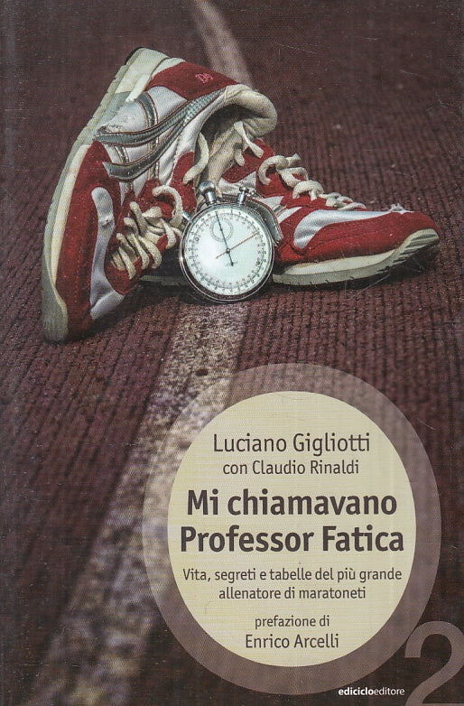 LN- MI CHIAMAVANO PROFESSOR FATICA- LUCIANO GIGLIOTTI- EDICICLO- 2014- B- ZFS279
