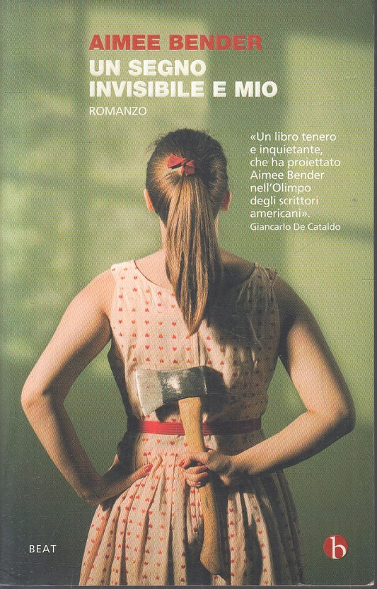 LN2- UN SEGNO INVISIBILE E MIO - AIMEE BENDER - BEAT - B - JXS103