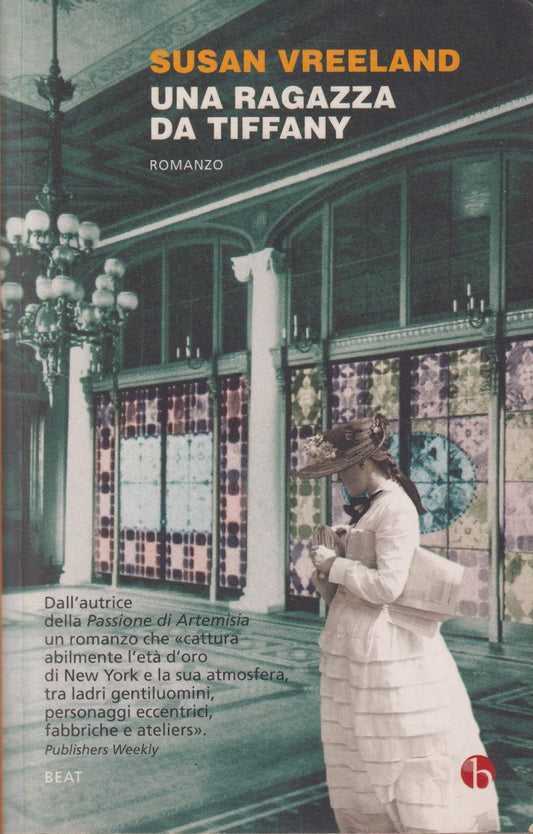 Una ragazza da Tiffany - Susan Vreeland - Beat - JXS277
