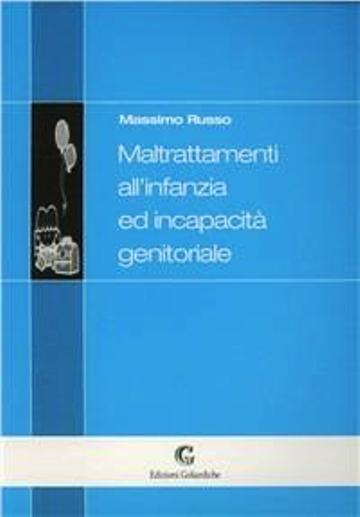 LZ- MALTRATTAMENTI ALL'INFANZIA ED INCAPACITA' GENITORIALE- RUSSO- 1999-B-ZFS304