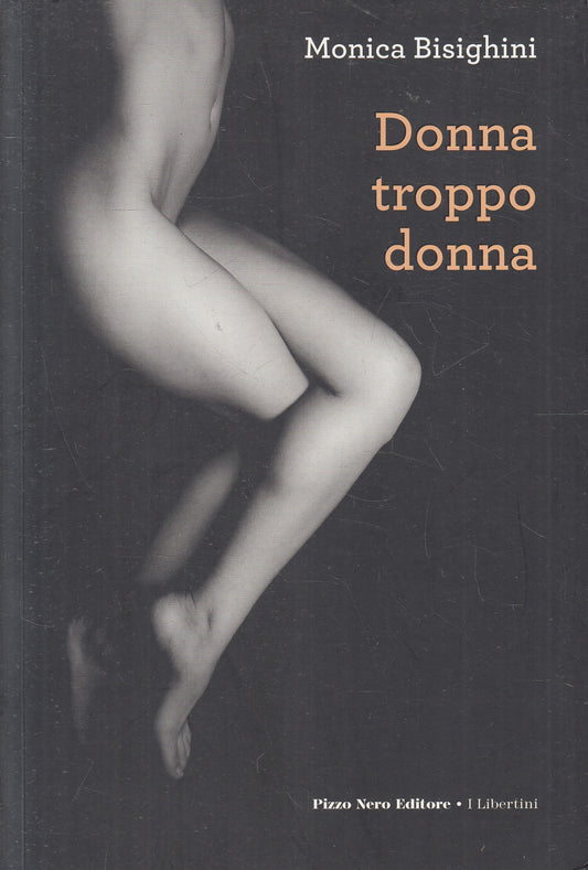 LN2- DONNA TROPPO DONNA - MONICA BISIGHINI - PIZZO NERO LIBERTINI - B - JXS215