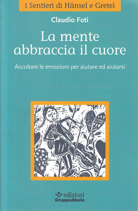LS- LA MENTE ABBRACCIA IL CUORE - FOTI - GRUPPO ABELE --- 2012 - B - YFS183