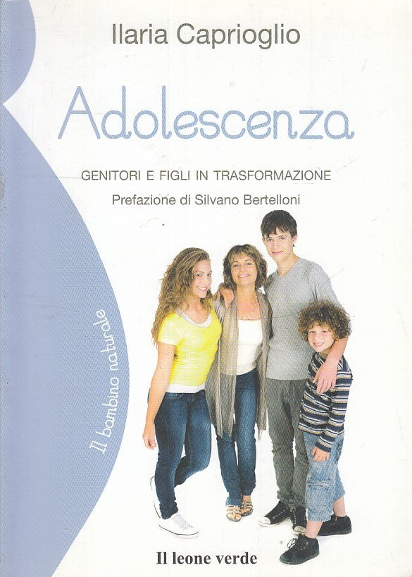 LZ- ADOLESCENZA GENITORI - ILARIA CAPRIOGLIO - IL LEONE VERDE--- 2015- B- ZFS176