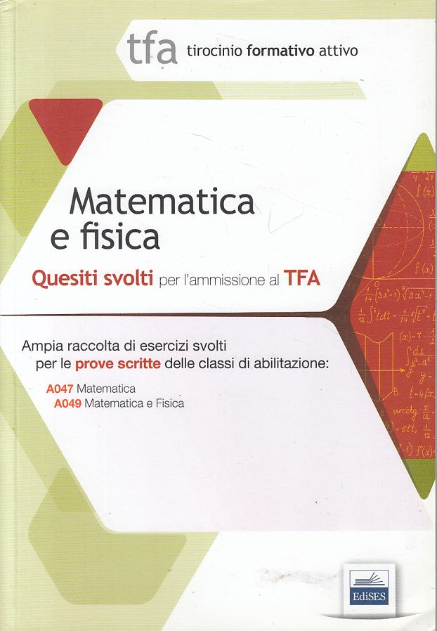 LZ- MATEMATICA E FISICA QUESITI SVOLTI PER TFA -- EDISES --- 2018 - B - ZFS318