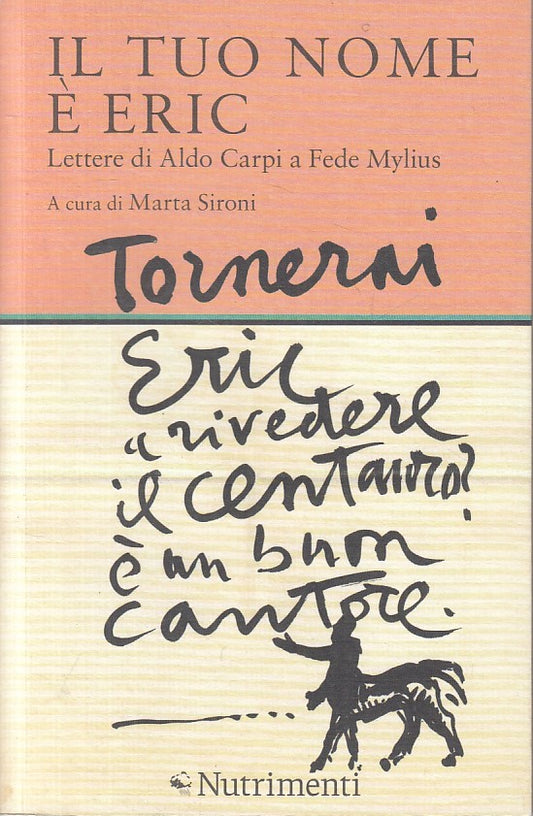 LS- IL TUO NOME E' ERIC LETTERE ALDO CARPI -- NUTRIMENTI --- 2015 - B - ZFS51