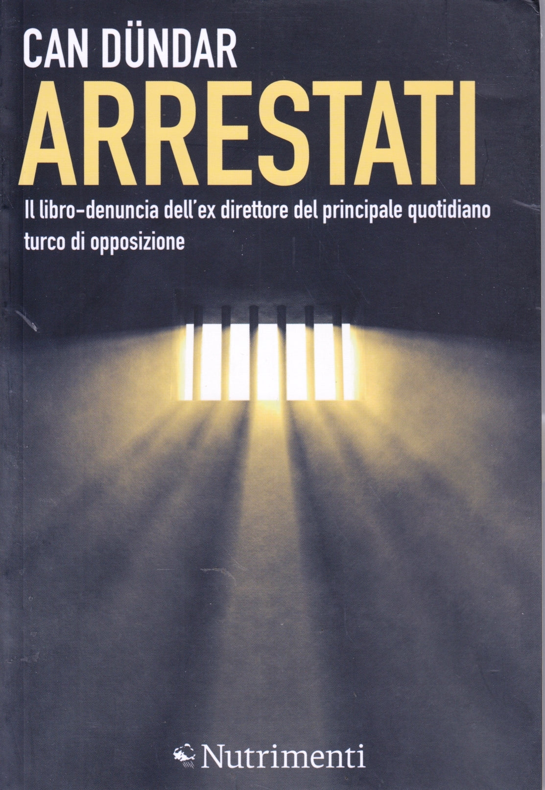 Arrestati Libro-denuncia - Can Dundar - Nutrimenti Igloo - 1a ed. - YFSXXX