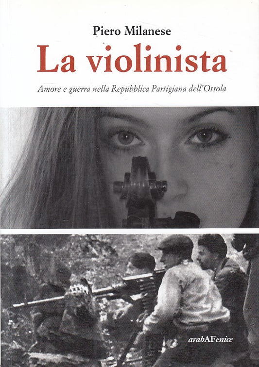 LA VIOLINISTA AMORE E GUERRA - MILANESE - ARABA FENICE --- 2016 - B - ZFS300