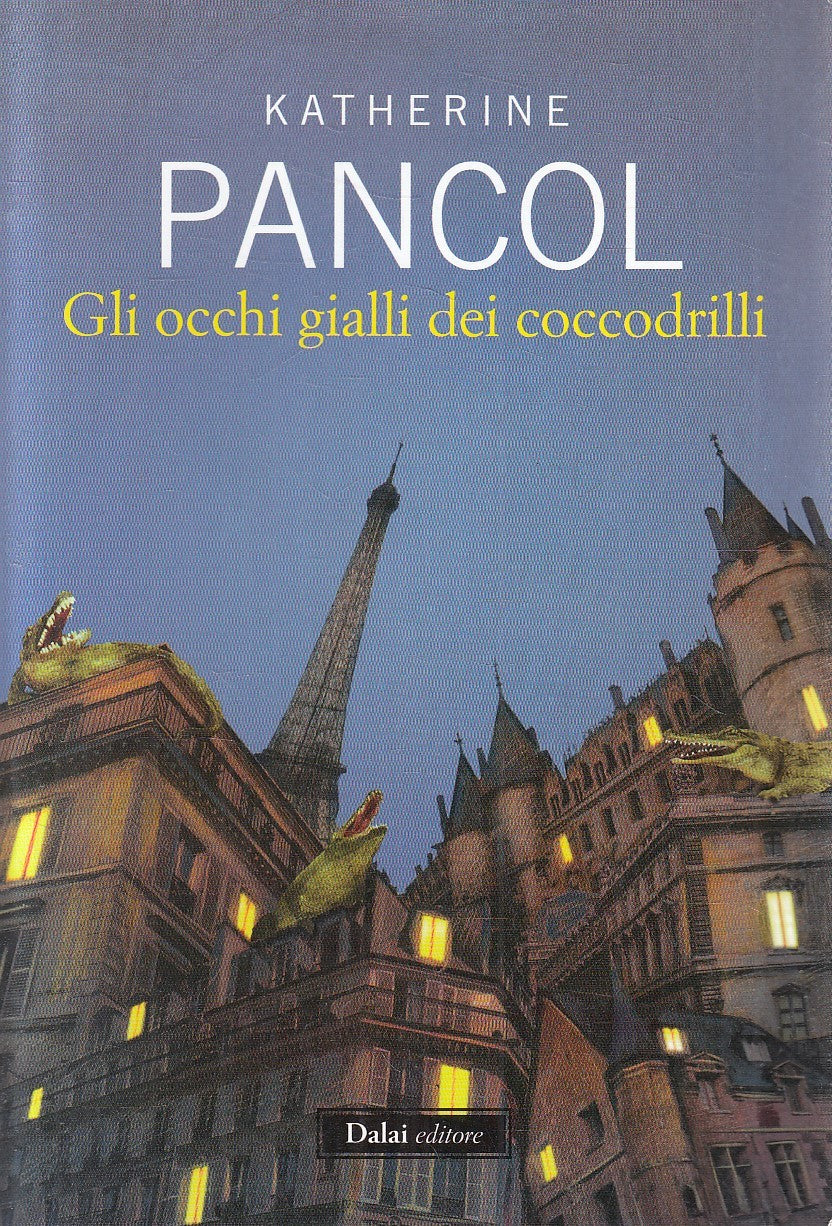 LN2- GLI OCCHI GIALLI DEI COCCODRILLI - KATHERINE PANCOL - DALAI - B - JXS279
