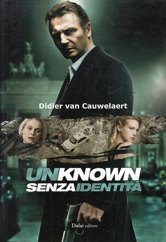 UNKNOWN SENZA IDENTITA' - VAN CAUWELAERT - BALDINI --- 2011 - CS - YFS324