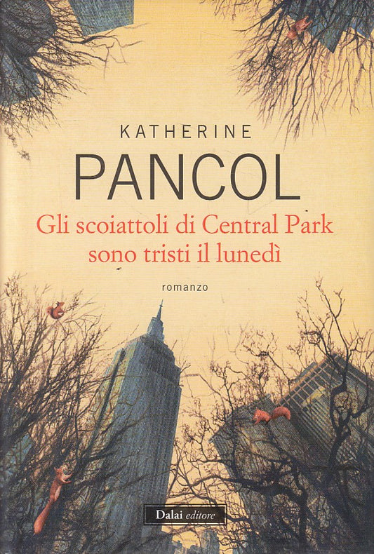 LN2- SCOIATTOLI DI CENTRAL PARK SONO TRISTI IL LUNEDI- PANCOL- DALAI- CS- JXS155