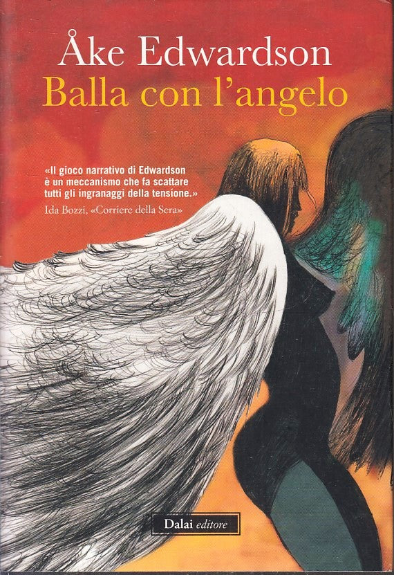 LN2- BALLA CON L'ANGELO - AKE EDWARDSON - DALAI EDITORE - B - JXS226