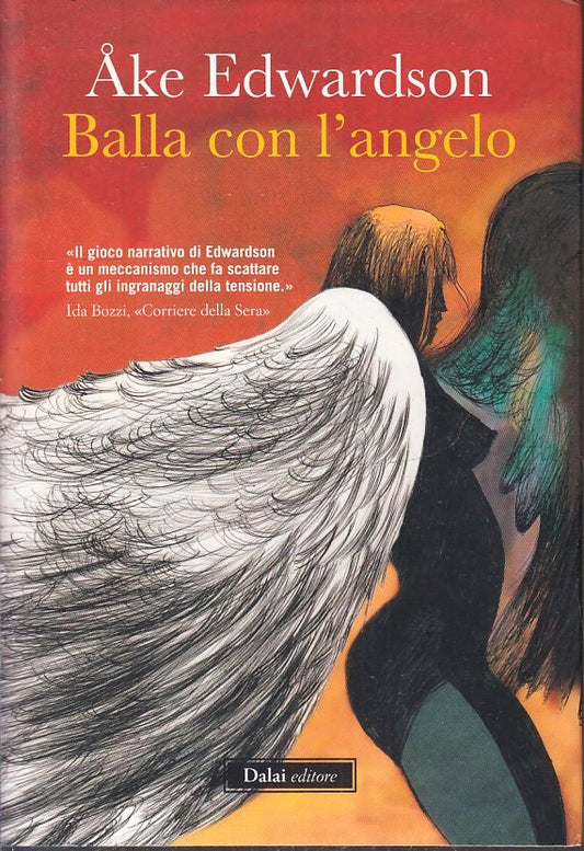 LN2- BALLA CON L'ANGELO - AKE EDWARDSON - DALAI EDITORE - B - JXS226