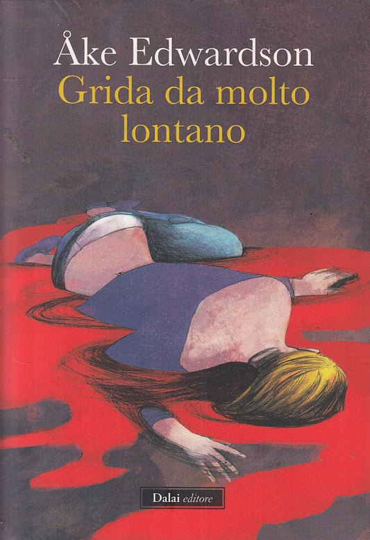 GRIDA DA MOLTO LONTANO - EDWARDSON - DALAI - ROMANZI -- 2011 - B - YFS171