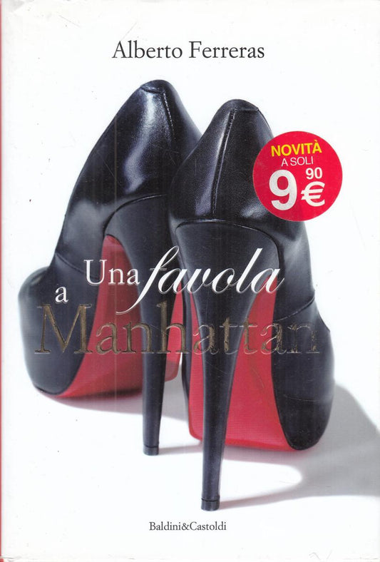 LN2- UNA FAVOLA A MANHATTAN - ALBERTO FERRERAS - BALDINI & CASTOLDI - CS- JXS102