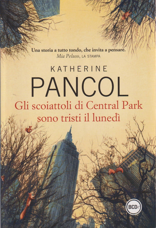 Gli scoiattoli di Central Park sono tristi il lunedi - Pancol - Baldini - JXS274