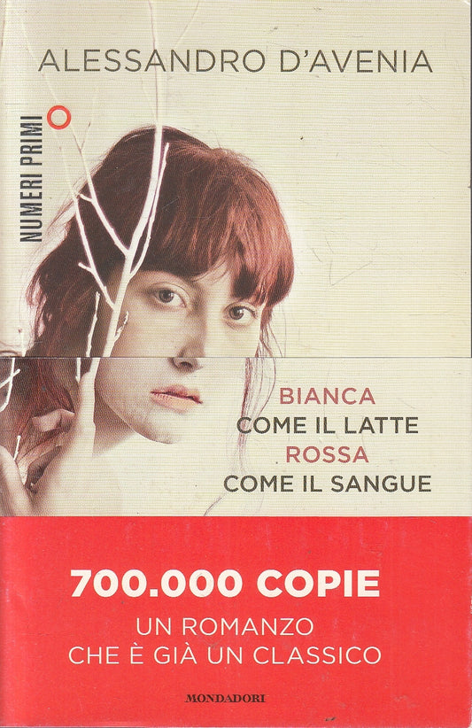 LN2- BIANCA COME IL LATTE ROSSA COME IL SANGUE- D'AVENIA- MONDADORI - B - JXS165
