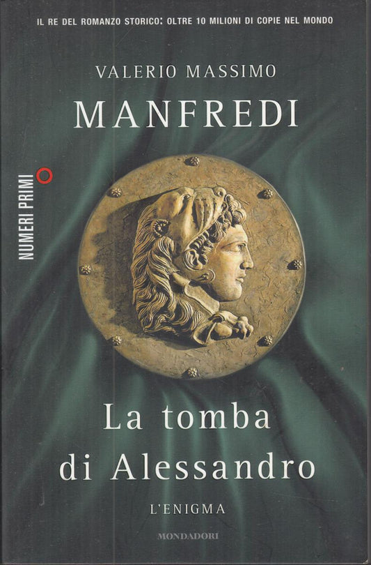 LN2- LA TOMBA DI ALESSANDRO L'ENIGMA - VALERIO MANFREDI- MONDADORI- B- JXS119