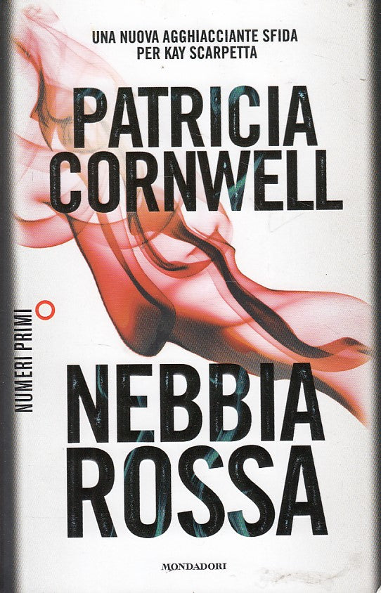 LN2- NEBBIA ROSSA SCARPETTA- PATRICIA CORNWELL- MONDADORI NUMERI PRIMI- B- JXS67