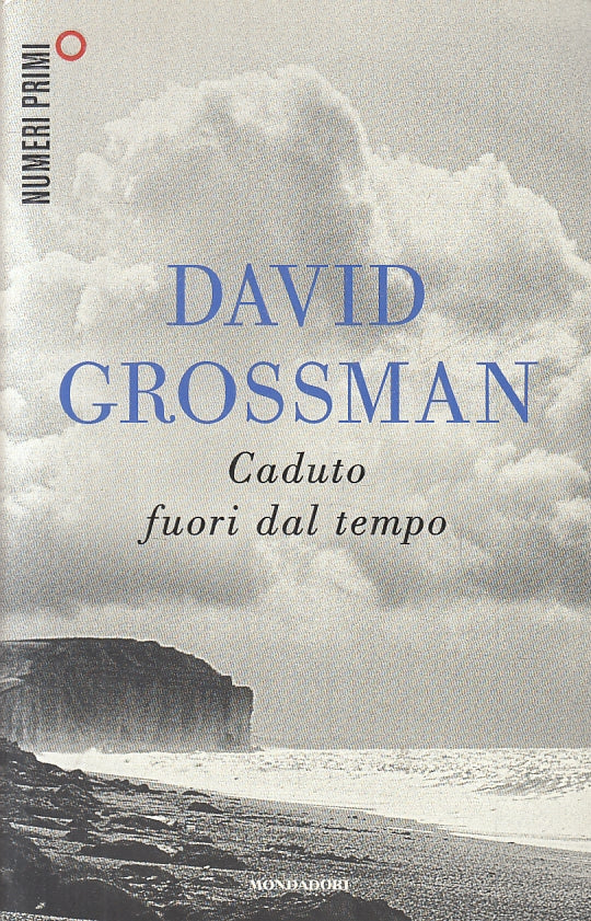 LN- CADUTO FUORI DAL TEMPO- DAVID GROSSMAN- MONDADORI- NUMERI PRIMI--- B- ZFS278