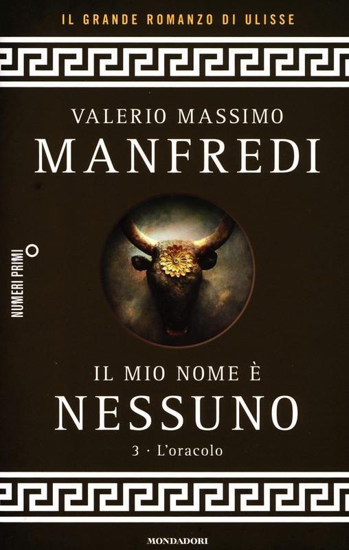 LN- IL MIO NOME E' NESSUNO 3. L'ORACOLO- MANFREDI- MONDADORI--- 2014- BS- YFS267