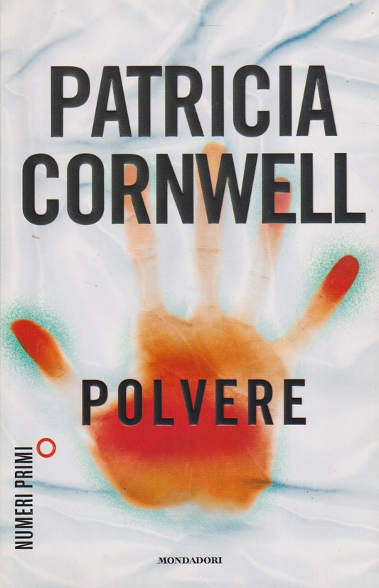 Polvere - Patricia Cornwell - Mondadori Numeri primi - JXS227