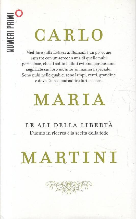 LN2- ALI DELLA LIBERTA' - CARLO MARIA MARTINI - NUMERI PRIMI PIEMME - CS - JXS94